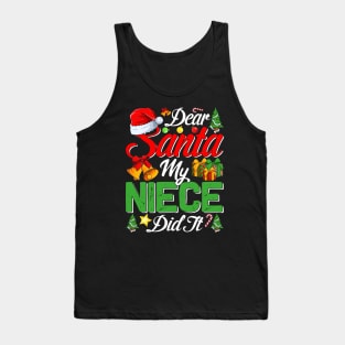 Dear Santa My Niece Did It Funny Tank Top